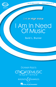 I Am in Need of Music CME In High Voice