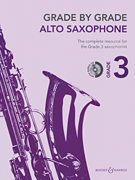 Grade by Grade – Alto Saxophone (Grade 3) With CD of Performances and Accompaniments