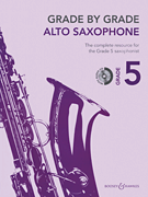 Grade by Grade – Alto Saxophone (Grade 5) With CD of Performances and Accompaniments