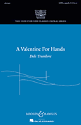 A Valentine for Hands Yale Glee Club New Classic Choral Series