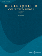 Roger Quilter – Collected Songs 60 Songs – Low Voice