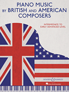Piano Music by British and American Composers Intermediate to Early Advanced Level