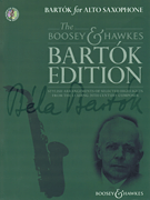 Bartók for Alto Saxophone The Boosey & Hawkes Bartók Edition