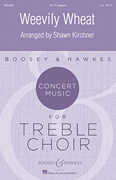 Weevily Wheat Concert Music for Treble Choir