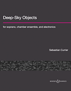 Deep-Sky Objects for Soprano, Chamber Ensemble, and Electronics