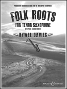 Folk Roots for Tenor Saxophone Progressive Graded Repertoire for the Developing Saxophonist