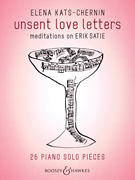 unsent love letters Meditations on Erik Satie – Piano Solo