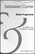 Blake Fragments for SATB Chorus and Soloists a cappella
