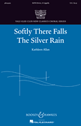 Softly There Falls the Silver Rain Yale Glee Club New Classics Choral Series