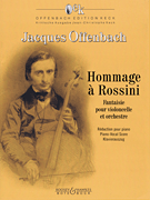 Hommage à Rossini Fantaisie pour violoncelle et orchestre<br><br>Cello and Piano Reduction