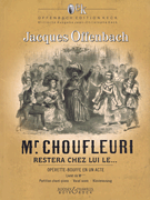 Monsieur Choufleuri Restera Chez Lui Le... Opera Buffa in One Act<br><br>Vocal Score