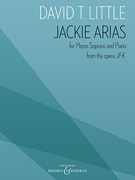 Jackie Arias from the Opera <i>JFK</i> for Mezzo-Soprano and Piano