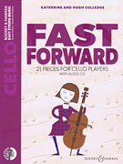 Fast Forward 21 Pieces for Cello Players<br><br>Cello Part Only with Online Audio