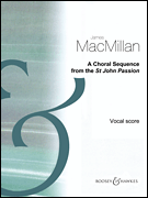 A Choral Sequence from the St John Passion SATB, Organ, Percussion<br><br>Vocal Score