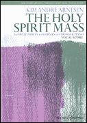 The Holy Spirit Mass for SATB and Organ or Strings and Piano