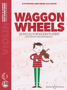 Waggon Wheels 26 Pieces for Violin Players<br><br>Violin and Piano with Online Audio