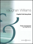 English Folk Song Suite Organ Arrangement by Greg Morris