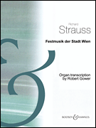Festmusik Der Stadt Wien Transcription for Organ