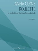 Roulette for Amplified String Quartet and Pre-recorded Audio<br><br>Score and Parts