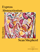 Express Abstractionism for Orchestra<br><br>Full Score
