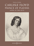 Prince of Players Opera in Two Acts<br><br>Vocal Score