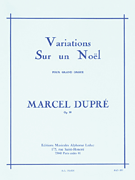 Variations Sur un Noël pour Grand Orgue [Variations on a Noel for Organ]
