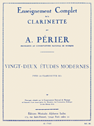 Enseignement Complet de la Clarinette – Vingt-Deux Etudes Modernes [Complete Study of the Clarinet – 22 Modern Studies]