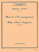 Manuel d'Accompagnement du Plain Chant Grégorien for Organ