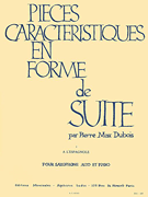 Pierre-max Dubois - Pieces Caracteristiques En Forme De Suite Pour Saxophone Alto Et Pi