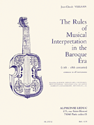 The Rules Of Musical Interpretation In The Baroque Era (book)