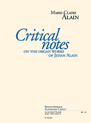 Critical Notes On The Organ Work Of Jehan Alain Version Anglaise (trad. Dr N