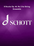 8 Stücke Op. 44, No 3 for String Ensemble Set of Parts