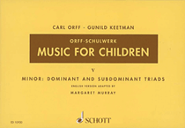 Music for Children Volume 5: Minor – Dominant and Subdominant Triads