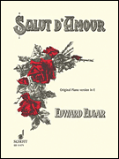 Salut d'amour, Op. 12 Original Version in E Major<br><br>Piano Solo