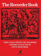The Recorder Book 44 Pieces for Recorder Consort