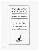 Bist du bei mir (BWV 508) <i>and</i> Komm süsser Tod (BWV 478) Piano Reduction for High Voice