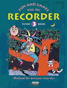 Fun and Games with the Recorder Descant Tune Book 3