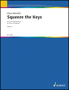 Squeeze the Keys – Volume 1 Series of Graded Pieces for Piano Solo or Duet