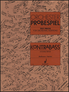 Test Pieces for Orchestra – Double Bass Excerpts from the Operatic and Concert Repertoire