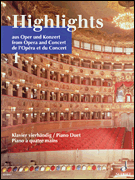 Highlights from Opera and Concert Book 1<br><br>Famous Pieces in Easy Arrangements for 1 Piano 4 Hands