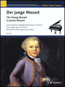 The Young Mozart – Easy Original Pieces for Piano Schott Piano Classics