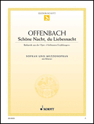 Schöne Nacht, du Liebesnacht Barcarolle from the Opera “Hoffmanns Erzählungen”