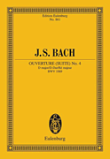 Overture (Suite) No. 4 in D Major, BWV 1069 Edition Eulenburg No. 861