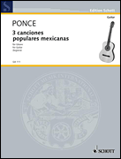 Cover for 3 Canciones Populares Mexicanes : Schott by Hal Leonard