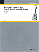 Album of Spanish and South American Folk Songs Two Guitars