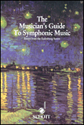 Musician's Guide to Symphonic Music Essays from the Eulenburg Scores