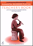 Elemental Recorder Playing for Recorder and Orff Instruments - Teacher's Book