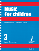 Music for Children Volume 3/ Upper Elementary