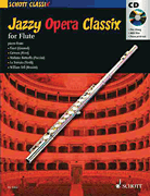 Product Cover for Jazzy Opera Classix for Flute Schott Softcover with CD by Hal Leonard