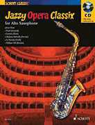 Jazzy Opera Classix for Alto Saxophone